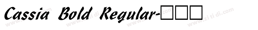Cassia Bold Regular字体转换
